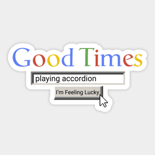 Good Times Playing Accordion Sticker